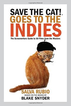 portada Save the Cat!® Goes to the Indies: The Screenwriters Guide to 50 Films from the Masters (in English)