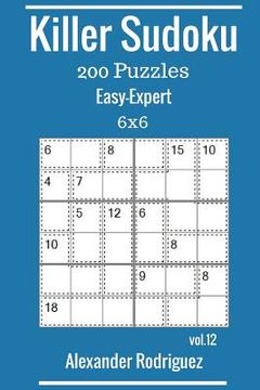 portada Killer Sudoku Puzzles - 200 Easy to Expert 6x6 vol. 12 (en Inglés)