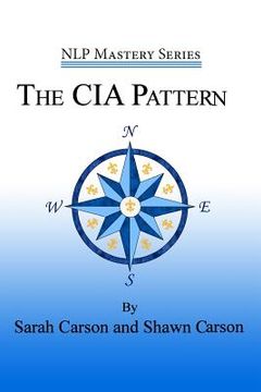 portada The CIA Pattern: Transform Your Life With Your Inner Dream Team (en Inglés)
