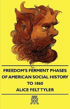 portada freedom's ferment - phases of american social history to 1860 (en Inglés)