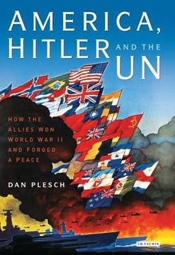 Libro America, Hitler and the UN: How the Allies Won World War II and ...