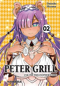 portada Peter Grill and the Philosopher's Time 2: Peter Grill and the Philosopher's Time 2: Die Ultimative Harem-Comedy? Der Manga zum Ecchi-Anime-Hit! (2) (en Alemán)