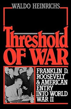 portada Threshold of War: Franklin d. Roosevelt and American Entry Into World war ii (en Inglés)