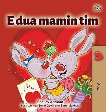 portada I Love my mom (Albanian Children'S Book) (Albanian Bedtime Collection) (in Albanés)