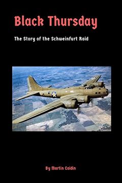 portada Black Thursday: The Story of the Schweinfurt Raid (in English)