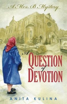 portada A Question of Devotion: A Mrs. B Mystery: Volume 1