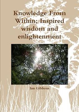 portada Knowledge From Within; Inspired wisdom (in English)