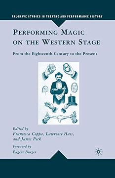 portada Performing Magic on the Western Stage: From the Eighteenth Century to the Present (Palgrave Studies in Theatre and Performance History) (en Inglés)