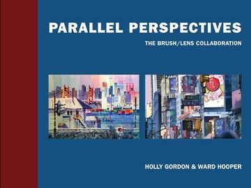 portada Parallel Perspectives: The Brush/ Lens Collaboration (en Inglés)