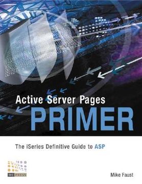 portada active server pages primer: the iseries definitive guide to asp (en Inglés)