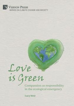 portada Love is Green: Compassion as responsibility in the ecological emergency