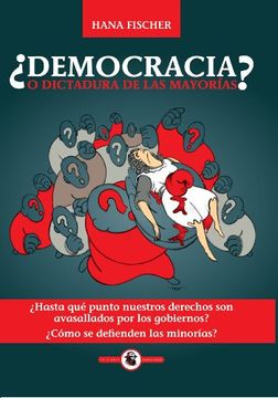 portada ¿Democracia o dictadura de las mayorías? (Spanish Edition)