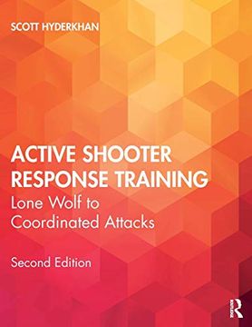 portada Active Shooter Response Training: Lone Wolf to Coordinated Attacks (en Inglés)