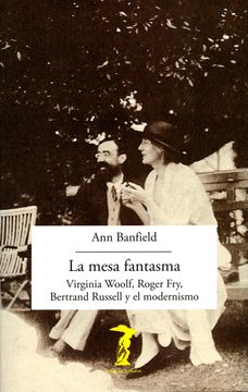 portada La Mesa Fantasma: Virginia Woolf, Roger Fry, Bertrand Russell y el Modernismo (in Spanish)
