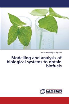 portada Modelling and Analysis of Biological Systems to Obtain Biofuels