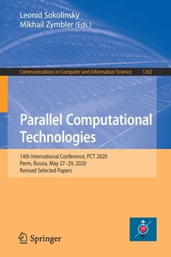 portada Parallel Computational Technologies: 14th International Conference, PCT 2020, Perm, Russia, May 27-29, 2020, Revised Selected Papers (en Inglés)