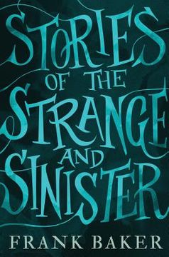 portada Stories of the Strange and Sinister (Valancourt 20th Century Classics) (in English)