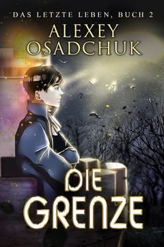 portada Die Grenze (Das letzte Leben Buch 2): Progression Fantasy Serie (in German)