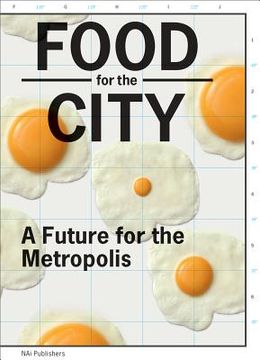 portada Food for the City: A Future for the Metropolis (in English)