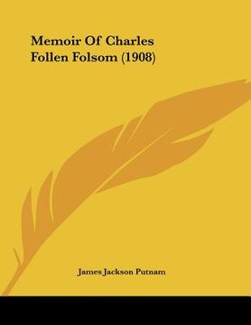 portada memoir of charles follen folsom (1908) (en Inglés)