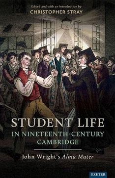 portada Student Life in Nineteenth-Century Cambridge: John Wright'S Alma Mater (en Inglés)