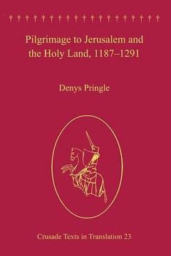 portada pilgrimage to jerusalem and the holy land, 1187 - 1291