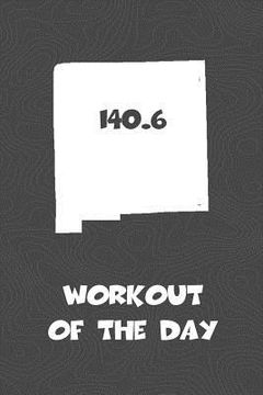 portada Workout of the Day: New Mexico Workout of the Day Log for tracking and monitoring your training and progress towards your fitness goals. A (en Inglés)