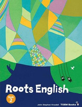 portada Roots English 2: An English Language Study Textbook for High Beginner Students (en Inglés)