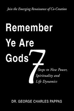 portada remember ye are gods: 7 steps to new power, spirituality and life dynamics