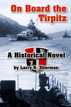 portada On Board the Tirpitz: A Historical Novel (in English)