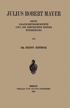 portada Julius Robert Mayer: Seine Krankheitsgeschichte und die Geschichte Seiner Entdeckung (German Edition)