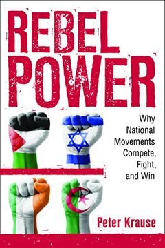 portada Rebel Power: Why National Movements Compete, Fight, and win (Cornell Studies in Security Affairs) 