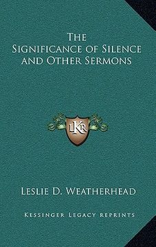 portada the significance of silence and other sermons