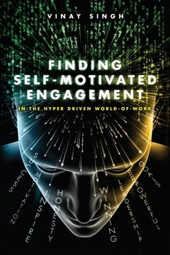 portada Finding Motivated Engagement: In the Hyper Driven World-of-Work (en Inglés)