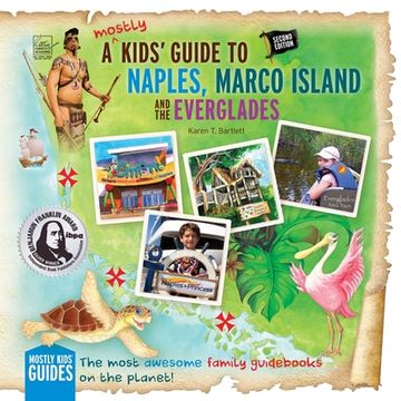 portada A (mostly) Kids' Guide to Naples, Marco Island & The Everglades: Second Edition (en Inglés)