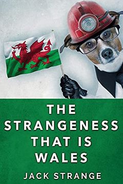 portada The Strangeness That is Wales: Large Print Edition (3) (Jack'S Strange Tales) (in English)