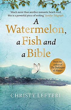 portada A Watermelon, a Fish and a Bible: A Heartwarming Tale of Love Amid war (en Inglés)