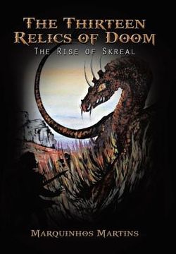 portada The Thirteen Relics of Doom: The Rise of Skreal (en Inglés)