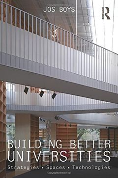 portada Building Better Universities: Strategies, Spaces, Technologies (en Inglés)