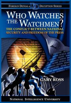 portada who watches the watchmen? the conflict between national security and freedom of the press (en Inglés)