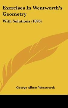 portada exercises in wentworth's geometry: with solutions (1896) (en Inglés)