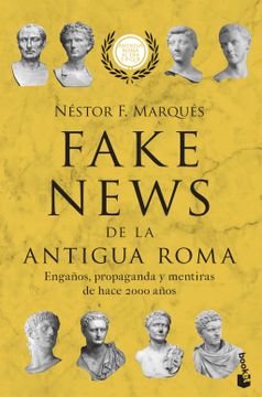 portada Fake News de la Antigua Roma: Engaños, Propaganda y Mentiras de Hace 2000 Años (Divulgación)
