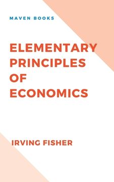 portada Elementary Principles of Economics (en Inglés)