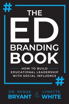 portada The Ed Branding Book: How to Build Educational Leadership with Social Influence (en Inglés)