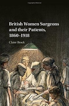 portada British Women Surgeons and their Patients, 1860-1918