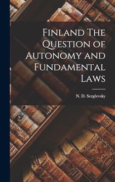 portada Finland the Question of Autonomy and Fundamental Laws (in English)