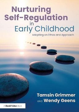 portada Nurturing Self-Regulation in Early Childhood: Adopting an Ethos and Approach (in English)