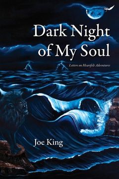 portada Dark Night of My Soul: Letters on Heartfelt Adventures 