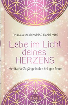 portada Lebe im Licht Deines Herzens: Meditative Zugänge in den Heiligen Raum (in German)