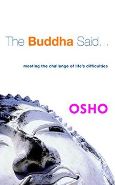 portada The Buddha Said...: Meeting the Challenge of Life's Difficulties